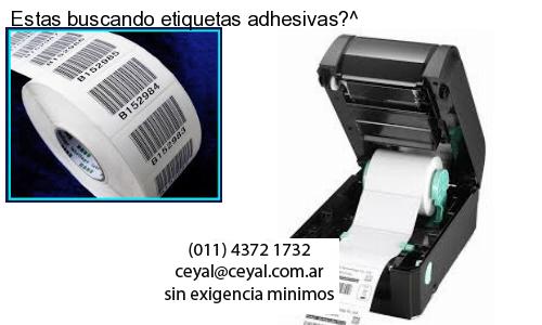 Estas buscando etiquetas adhesivas?^